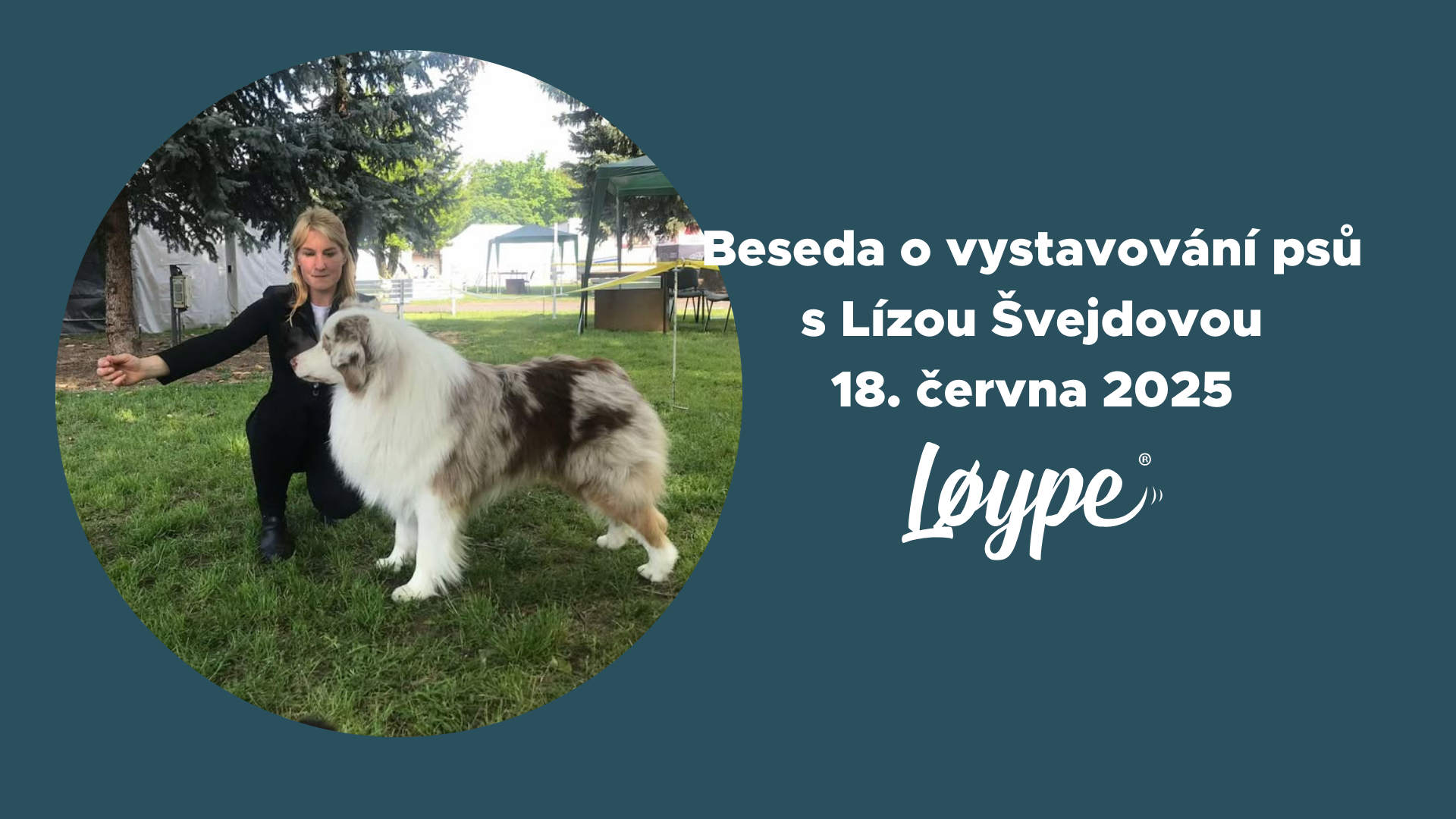 Beseda: Vystavování psů s Lízou Švejdovou